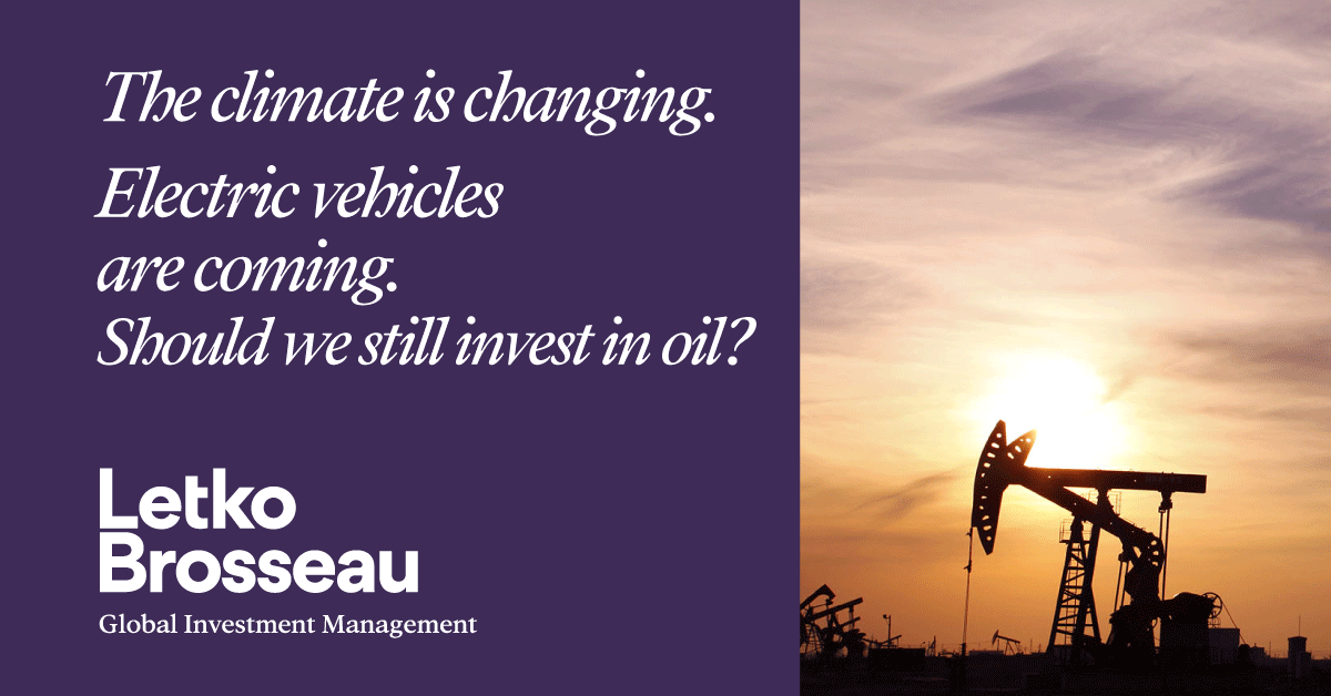 The climate is changing. Electric vehicles are coming. Should we still invest in oil?