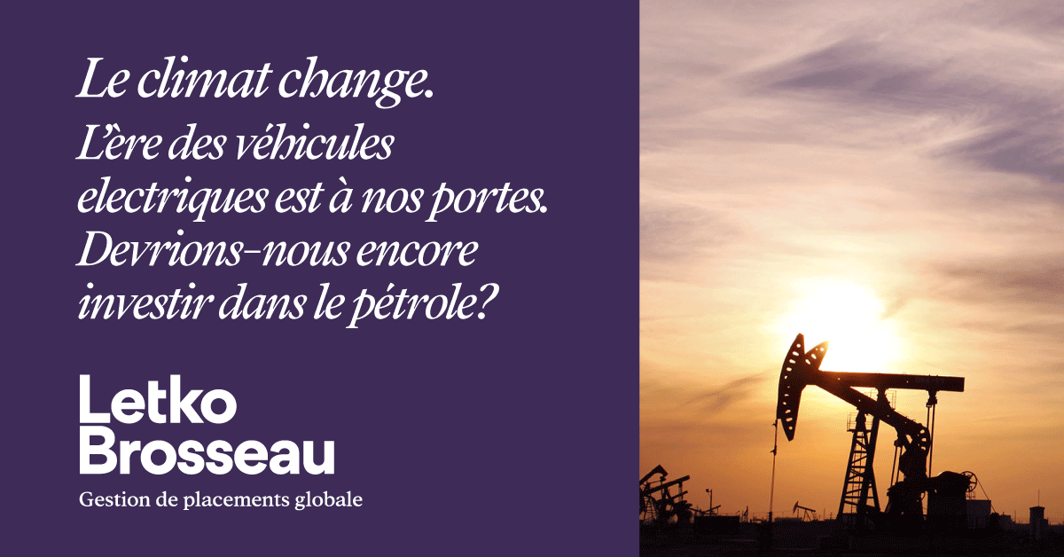 Le climat change. L’ère des véhicules électriques est à nos portes. Devrions-nous encore investir dans le pétrole?