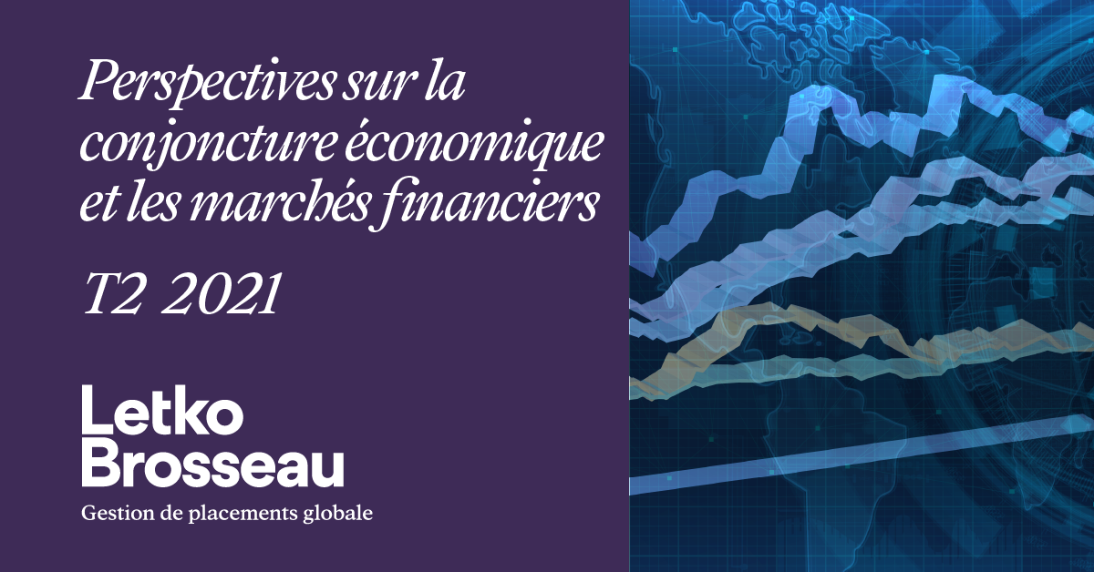 Perspectives sur la conjoncture économique et les marchés financiers – T2 2021