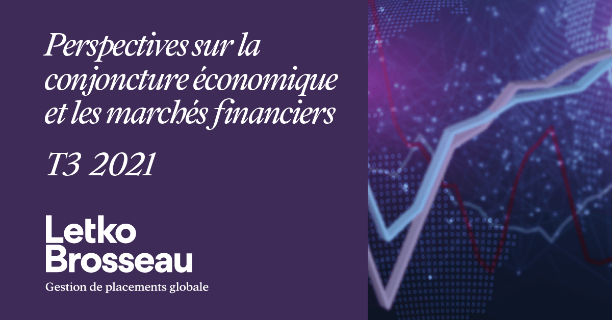 Perspectives sur la conjoncture économique et les marchés financiers – T3 2021