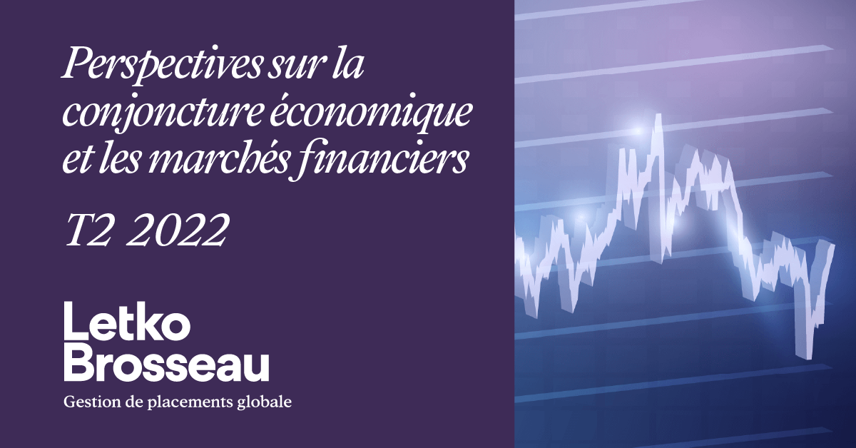 Perspectives sur la conjoncture économique et les marchés financiers – T2 2022