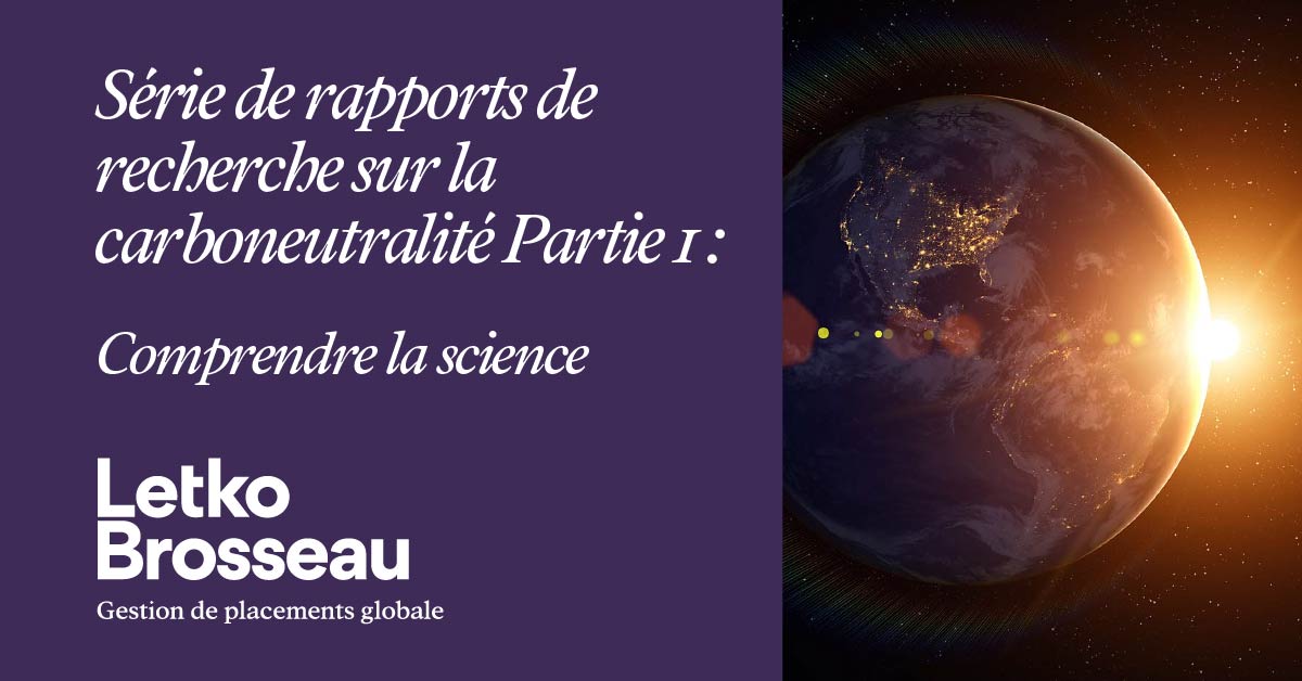 Série de rapports de recherche sur la carboneutralité Partie 1 : Comprendre la science