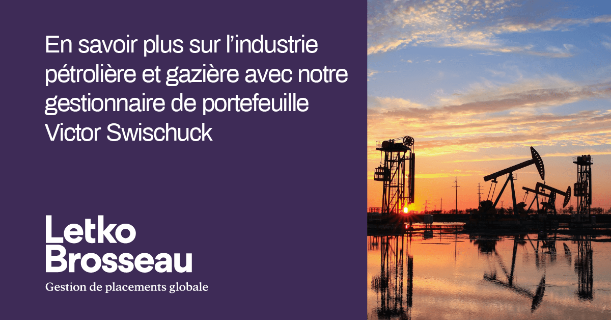 Podcast: En savoir plus sur l’industrie pétrolière et gazière avec notre gestionnaire de portefeuille Victor Swischuck