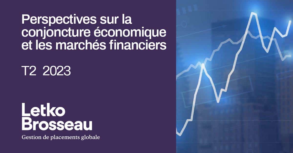 Perspectives sur la conjoncture économique et les marchés financiers – T2 2023