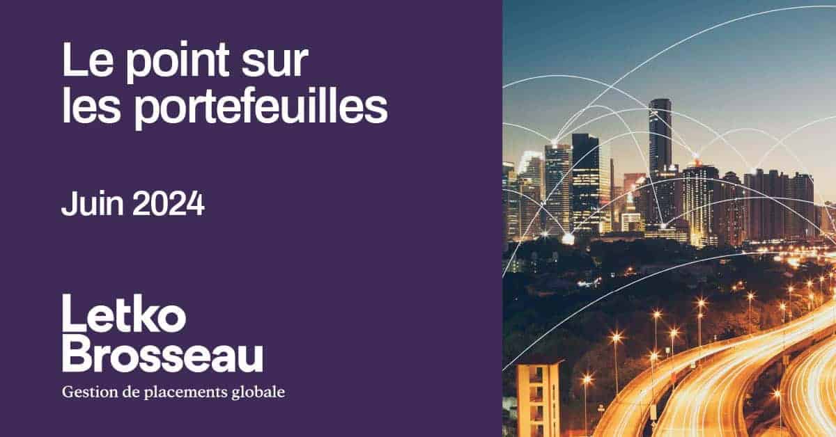 Le point sur les portefeuilles – Juin 2024
