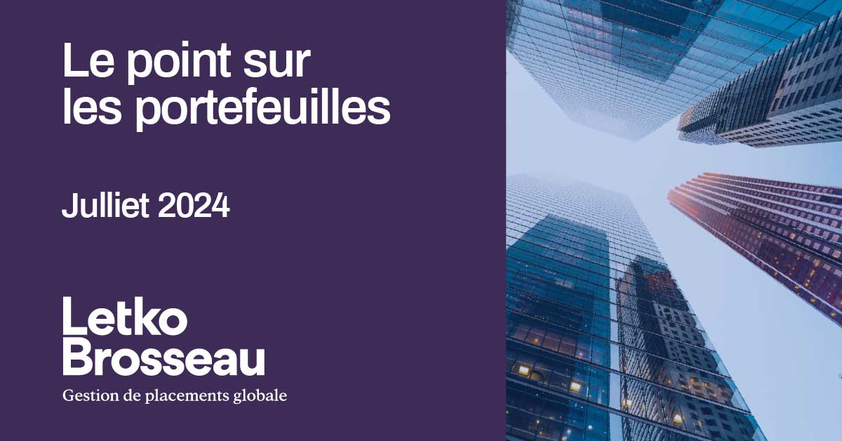 Le point sur les portefeuilles – Juillet 2024