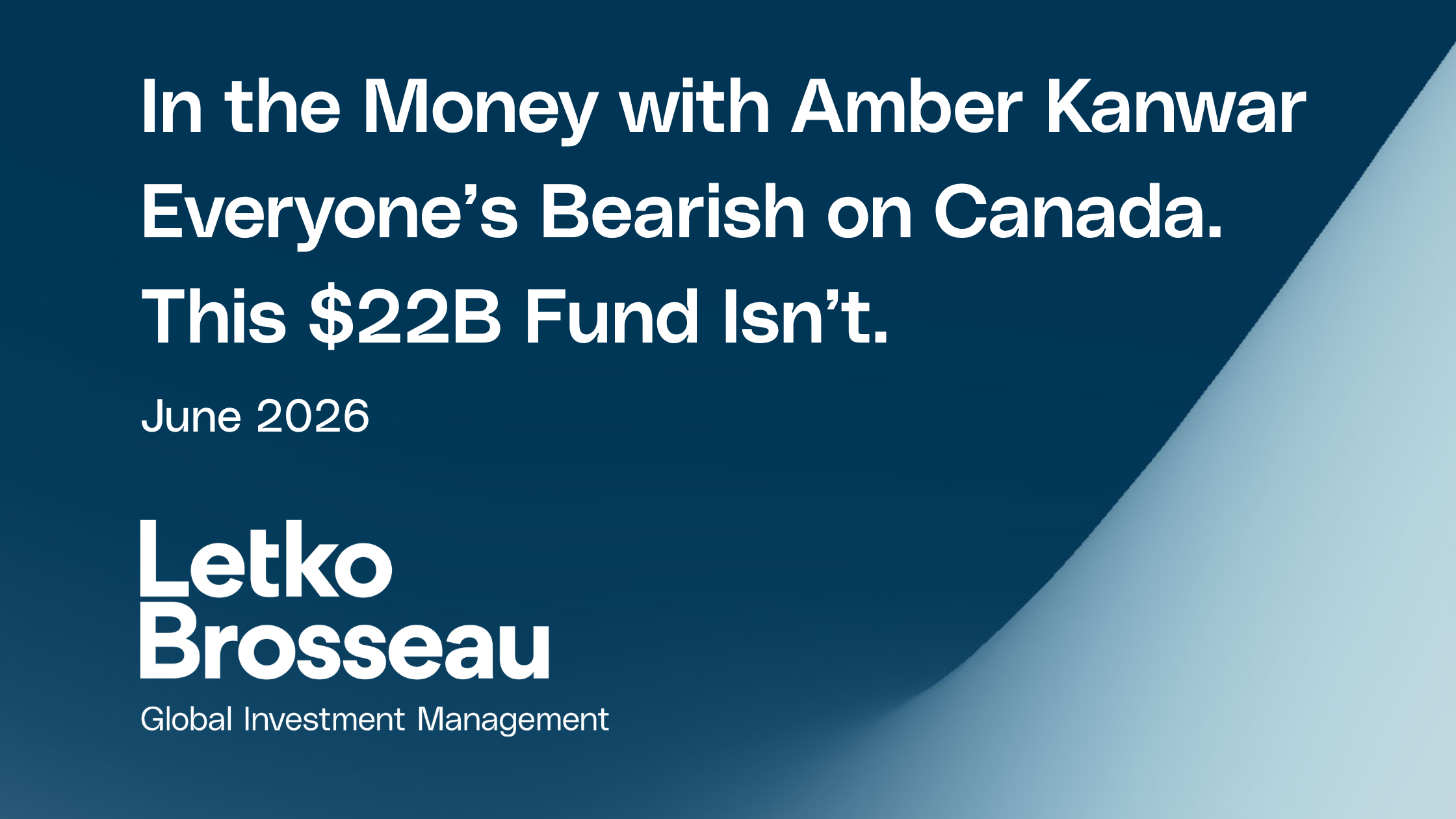 In the Money with Amber Kanwar  Everyone’s Bearish on Canada. This $22B Fund Isn’t.